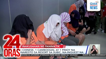 5 Chinese, 1 Cambodian, at 1 Pinoy na inaresto sa resort sa Subic, na-inquest na | 24 Oras