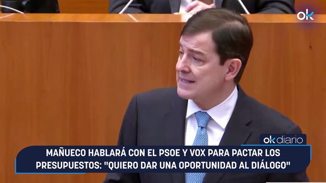 Mañueco hablará con el PSOE y Vox para pactar los Presupuestos: Quiero dar una oportunidad al diálogo