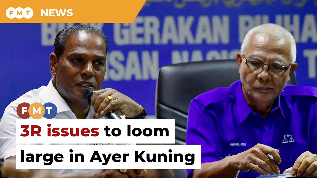 3R issues to loom large in Ayer Kuning, say analysts