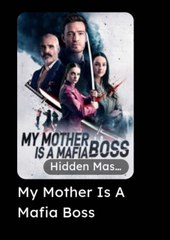 MY MOTHER IS A MAFIA BOSS. Full Movies English Sub