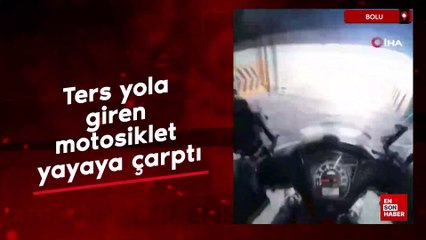 Bolu'da ters yola giren motosiklet yayaya çarptı