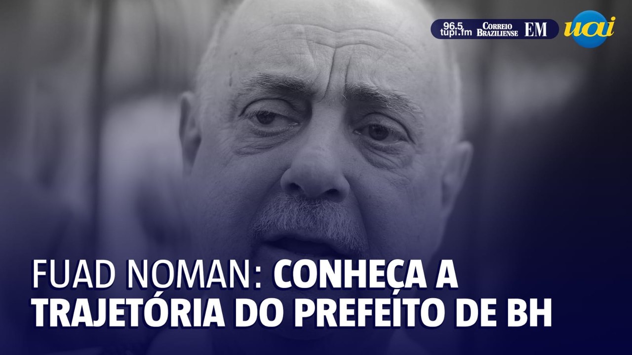 Fuad Noman: conheça a trajetória do prefeito de BH