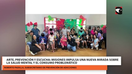 Arte, prevención y escucha Misiones impulsa una nueva mirada sobre la salud mental y el consumo problemático