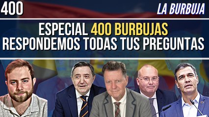 La Burbuja #400 / Especial Programa 400: Alfonso Rojo responde a todas tus preguntas EN DIRECTO