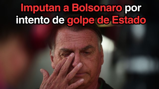 Tribunal Supremo de Brasil imputa a Bolsonaro por intento de golpe de Estado