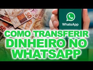 Transferência bancária pelo WhatsApp: Como enviar e receber DINHEIRO?
