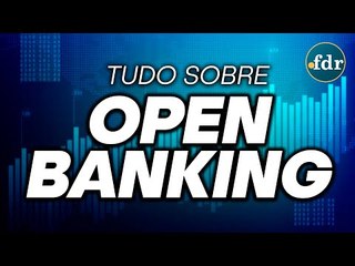 OPEN BANKING: COMO FUNCIONA? É SEGURO? CONHEÇA DETALHES DO SISTEMA BANCÁRIO