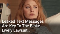 Leaked Text Messages Are Key To The Blake Lively Lawsuit