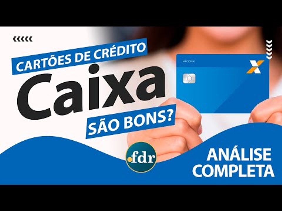Cartões de crédito CAIXA: Benefícios, Taxas, Limites e Como Solicitar