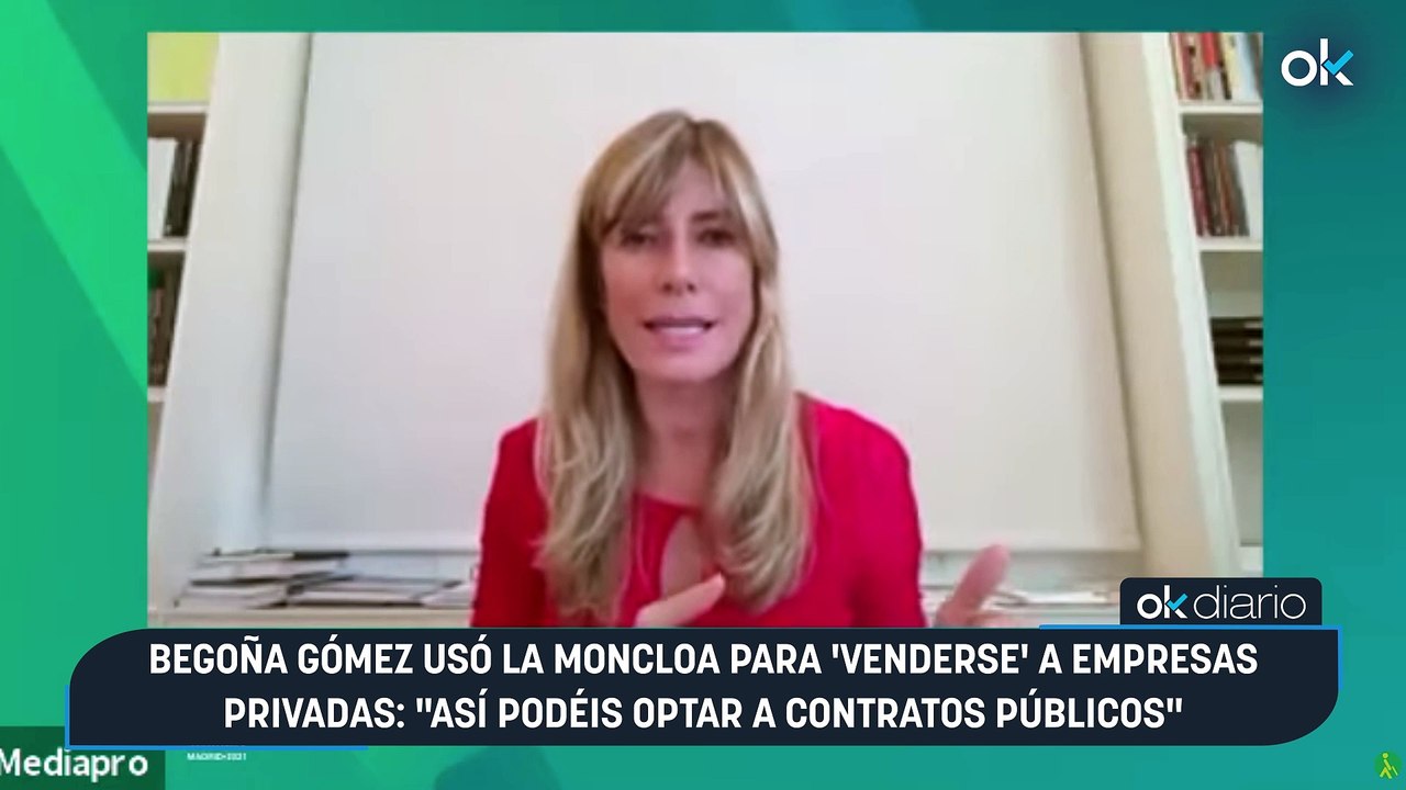 Begoña Gómez usó La Moncloa para 'venderse' a empresas privadas: "Así podéis optar a contratos públicos"