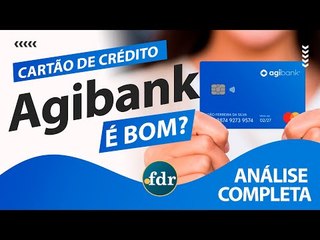 Cartão de Crédito Agibank: Benefícios, Taxas, Limites e Como Solicitar