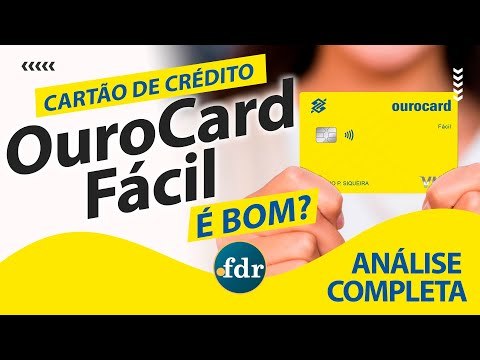 Cartão de Crédito Ourocard Fácil: Benefícios, Taxas, Limites e Como Solicitar