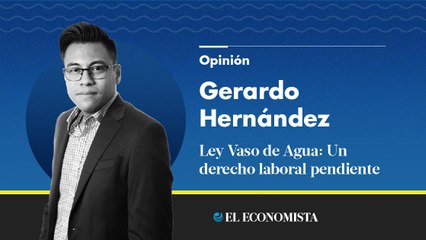 Ley Vaso de Agua: Un derecho laboral pendiente