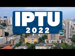 IPTU 2022: Consulta, Valor, Guia de Pagamento e Emissão de 2ª Via