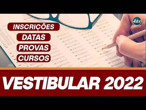 Vestibular 2022: Datas, Inscrições, Cursos, Provas e Vagas (EaD e Presencial)