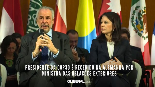 Presidente da COP30 é recebido na Alemanha por ministra das Relações Exteriores