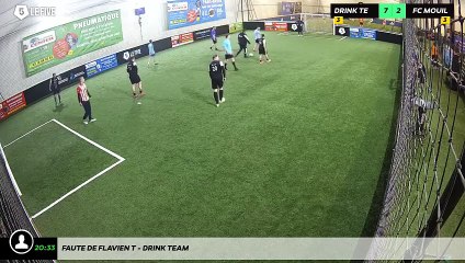 Faute de Flavien T - Drink Team