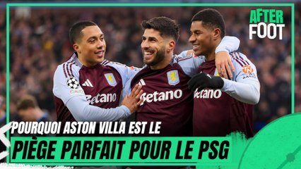 Ligue des champions : Pourquoi Aston Villa est le piège parfait pour le PSG