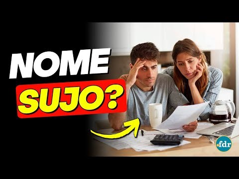 COMO SABER SE ESTOU COM NOME SUJO, QUAIS OS RISCOS E COMO LIMPAR?