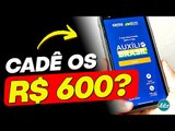 NÃO RECEBEU 600 REAIS NO AUXÍLIO BRASIL? VEJA O QUE ACONTECEU COM OS PAGAMENTOS