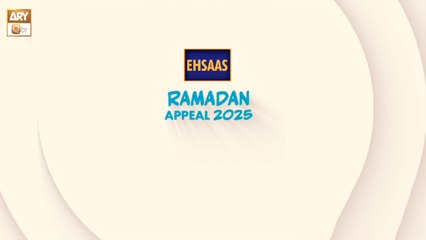 Ehsaas Telethon - Ramadan Appeal - 26 March 2025 - ARY Qtv