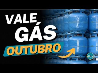 QUEM VAI RECEBER O VALE GÁS EM OUTUBRO? VEJA O VALOR, REGRAS E COMO RECEBER!