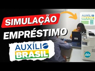 SIMULAÇÃO DE EMPRÉSTIMO DO AUXÍLIO BRASIL: VEJA O CÁLCULO, PARCELAS E JUROS DO CONSIGNADO ONLINE!