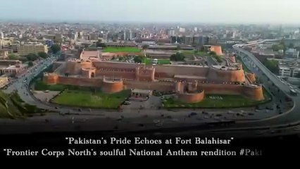 Pakistan National Anthem at historic Qilla Bala hisar Peshawar.
