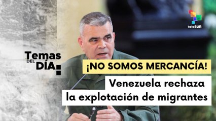 FANB rechaza mercantilización de migrantes venezolanos