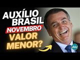 AUXÍLIO BRASIL DE NOVEMBRO CAI PARA R$ 400? VEJA QUAL SERÁ O VALOR PAGO APÓS AS ELEIÇÕES!