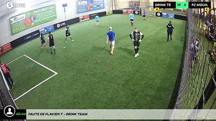 Faute de Flavien T - Drink Team