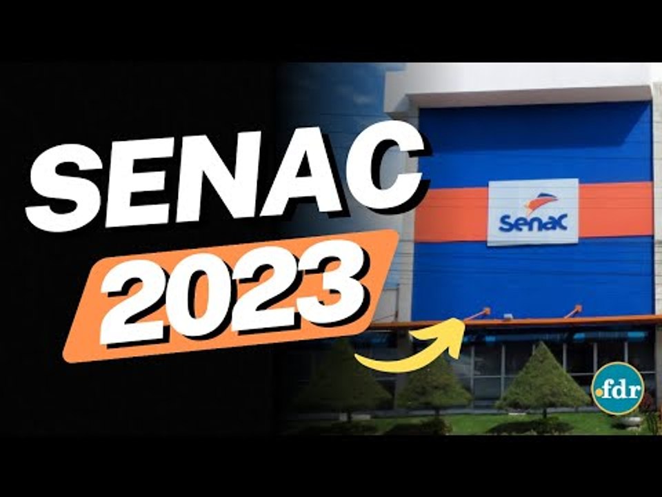 SENAC 2023: COMO SE INSCREVER E CURSOS GRATUITOS COM VAGAS ABERTAS