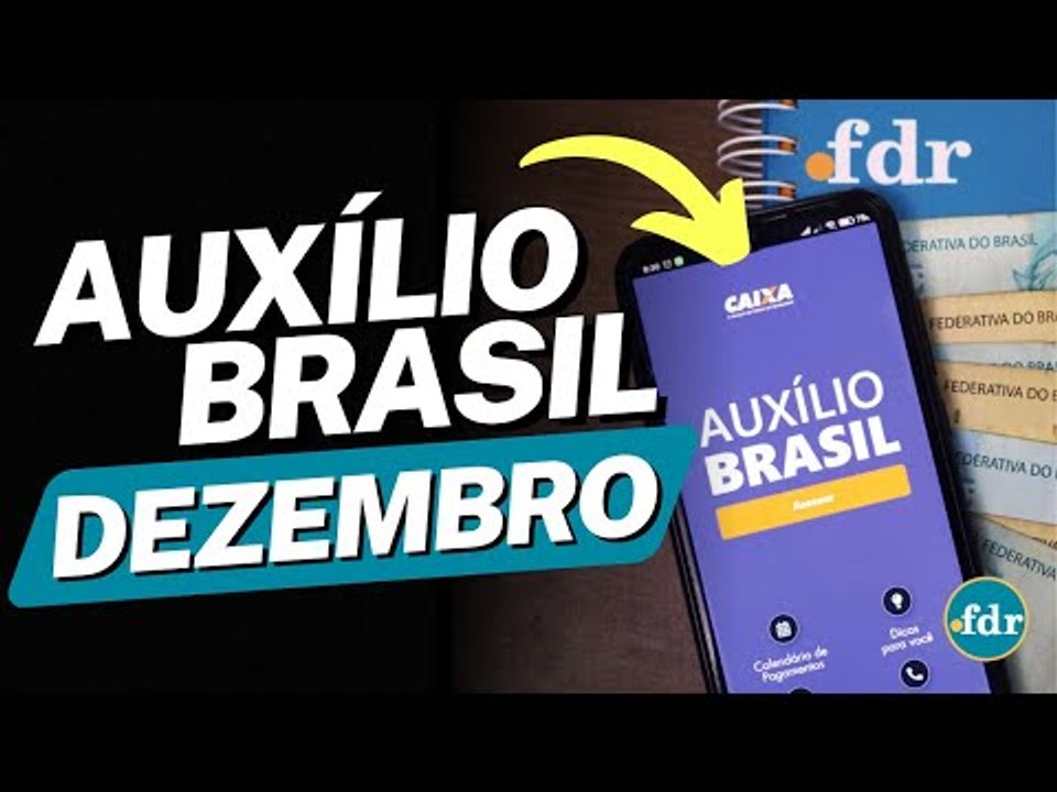 AUXÍLIO BRASIL DE DEZEMBRO FOI ANTECIPADO: VEJA AS NOVAS DATAS E COMO RECEBER