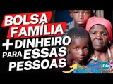 ESSAS FAMÍLIAS VÃO RECEBER VALORES MAIORES NO BOLSA FAMÍLIA POR CAUSA DESSE MOTIVO