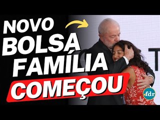 COMEÇOU! NOVO BOLSA FAMÍLIA TEM VALOR MAIOR E NOVOS BENEFÍCIOS PARA ESSAS FAMÍLIAS