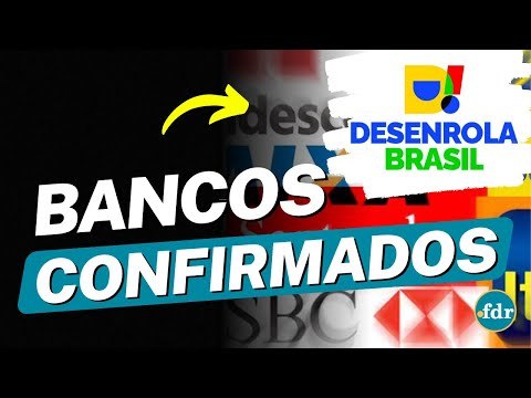 RENEGOCIAÇÃO DE DÍVIDAS: BANCOS QUE ESTÃO PARTICIPANDO DO DESENROLA BRASIL