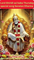 Lord Shiridi sai baba songs sanatan dharm