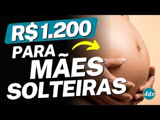 AUXÍLIO MÃE SOLTEIRA DE R$ 1.200 É CRIADO PARA AJUDAR MILHÕES DE MULHERES NO BRASIL