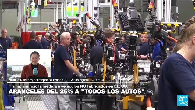 Informe desde Washington: Trump anuncia aranceles del 25% a automóviles no fabricados en EE. UU.
