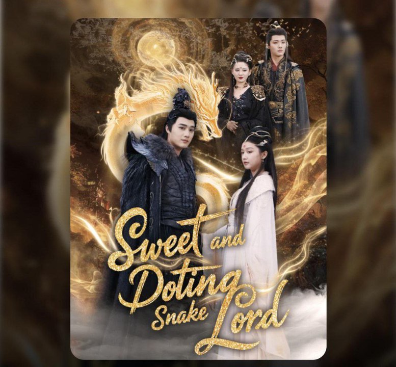 SWEET AND DOTING SNAKE LORD. Full Movies English Sub