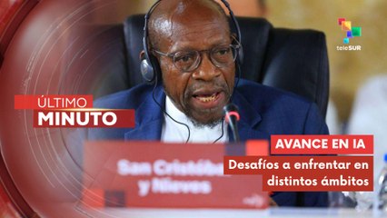 Canciller de San Cristóbal y Nieves destacó el desarrollo de la Inteligencia Artificial