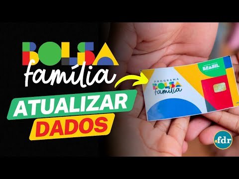 ATUALIZAR BOLSA FAMÍLIA: DOCUMENTOS E DADOS DO CADASTRO ÚNICO PARA CONTINUAR RECEBENDO OS PAGAMENTOS