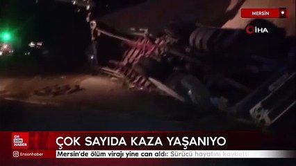Mersin'de ölüm virajı yine can aldı: Sürücü hayatını kaybetti