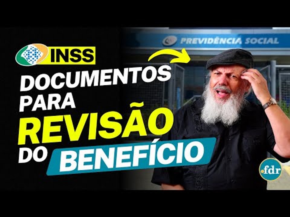DOCUMENTOS PARA LEVAR NO INSS E NÃO PERDER O BENEFÍCIO EM CASO DE CONVOCAÇÃO OU REVISÃO DOS DADOS