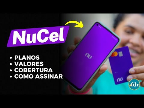 NUBANK LANÇA OPERADORA DE CELULAR: VEJA OS PLANOS, COBERTURA, VALORES E COMO ASSINAR O NUCEL