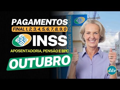 PAGAMENTOS DO INSS EM OUTUBRO: VEJA O CALENDÁRIO DA APOSENTADORIA, PENSÃO E BPC LOAS
