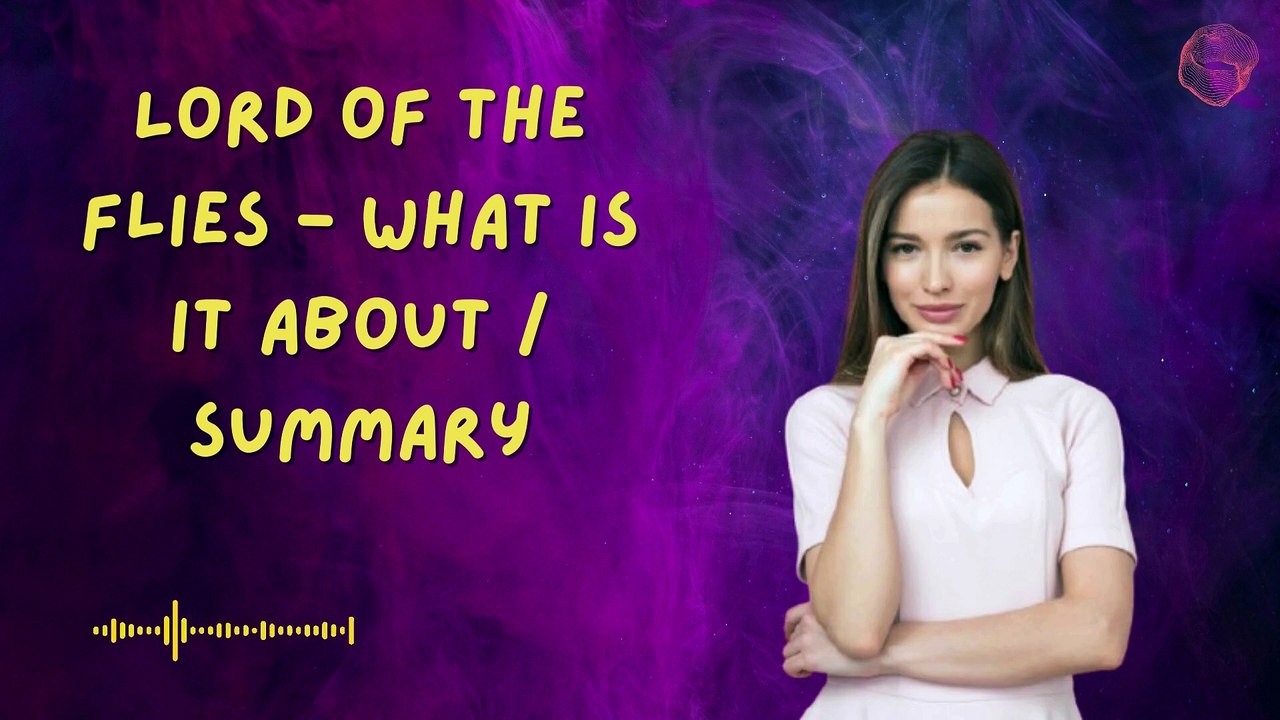 Lord of the Flies - What is it about  Summary