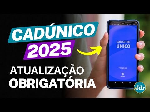 ATUALIZAÇÃO OBRIGATÓRIA CADÚNICO 2025: VEJA QUAIS DADOS PRECISAM SER CONFIRMADOS NO CADASTRO ÚNICO