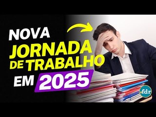 NOVA JORNADA DE TRABALHO AOS SÁBADOS, DOMINGOS E FERIADOS: O QUE VAI MUDAR EM 2025?