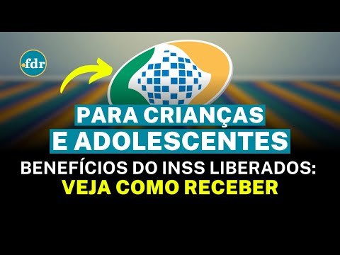 CRIANÇAS E ADOLESCENTES TÊM DIREITO A BENEFÍCIOS DO INSS: VEJA QUAIS, COMO RECEBER E SE INSCREVER